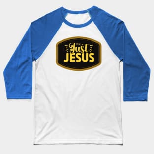 Just Jesus Baseball T-Shirt